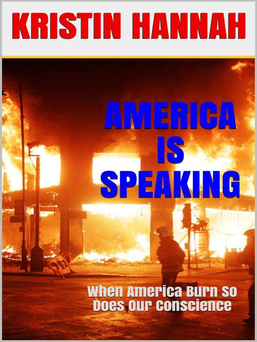 Title details for America Is Speaking, When Will Our Hearts Listen by Kristin Hannah - Available
